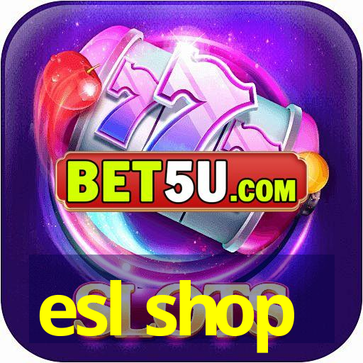 esl shop